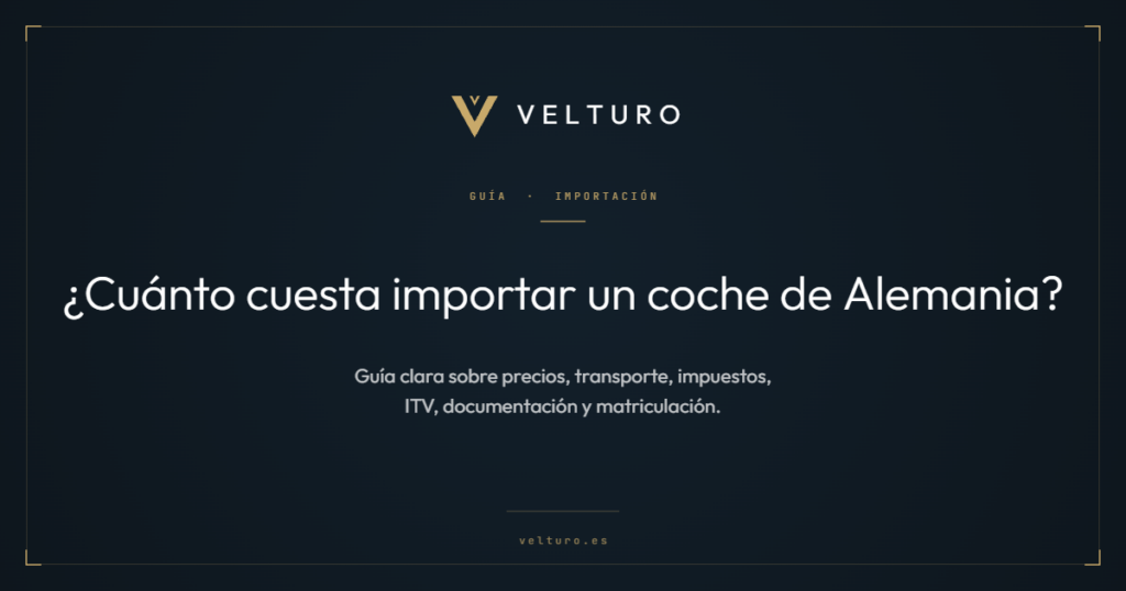 Velturo - cuánto cuesta importar un coche de Alemania